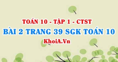 Bài 2 trang 39 SGK Toán 10 tập 1 Chân trời sáng tạo